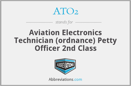 ATO2 - Aviation Electronics Technician (ordnance) Petty Officer 2nd Class