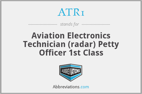 ATR1 - Aviation Electronics Technician (radar) Petty Officer 1st Class