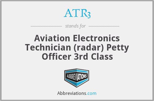 ATR3 - Aviation Electronics Technician (radar) Petty Officer 3rd Class