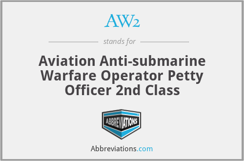 AW2 - Aviation Anti-submarine Warfare Operator Petty Officer 2nd Class