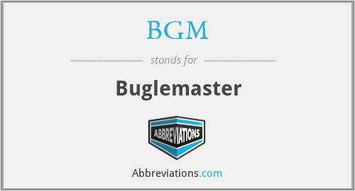 BGM - Buglemaster