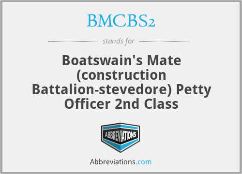 BMCBS2 - Boatswain's Mate (construction Battalion-stevedore) Petty Officer 2nd Class