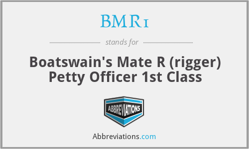 BMR1 - Boatswain's Mate R (rigger) Petty Officer 1st Class