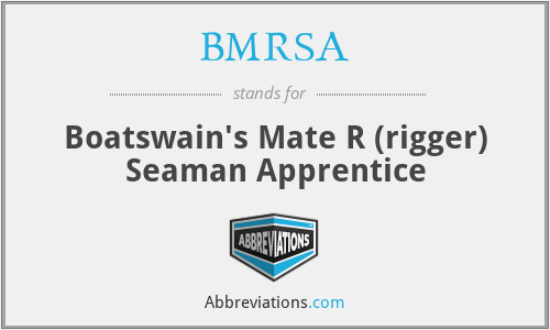 BMRSA - Boatswain's Mate R (rigger) Seaman Apprentice