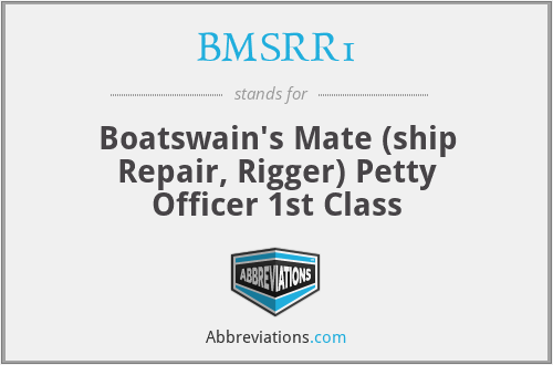 BMSRR1 - Boatswain's Mate (ship Repair, Rigger) Petty Officer 1st Class