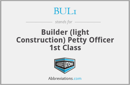 BUL1 - Builder (light Construction) Petty Officer 1st Class