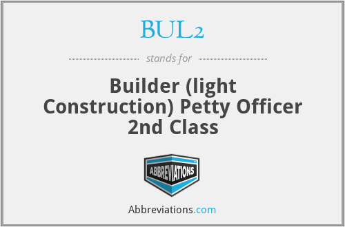 BUL2 - Builder (light Construction) Petty Officer 2nd Class