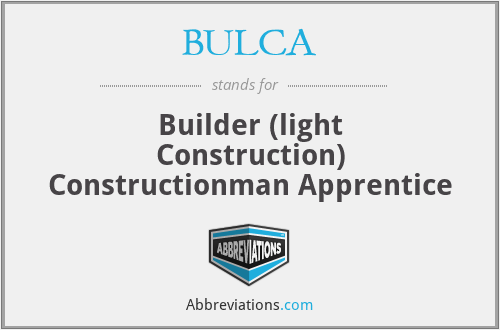 BULCA - Builder (light Construction) Constructionman Apprentice