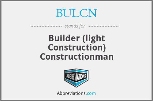 BULCN - Builder (light Construction) Constructionman