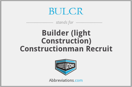 BULCR - Builder (light Construction) Constructionman Recruit