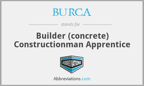 BURCA - Builder (concrete) Constructionman Apprentice