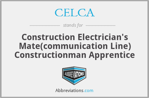 CELCA - Construction Electrician's Mate(communication Line) Constructionman Apprentice