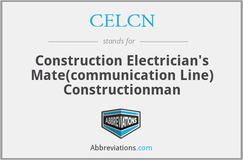 CELCN - Construction Electrician's Mate(communication Line) Constructionman