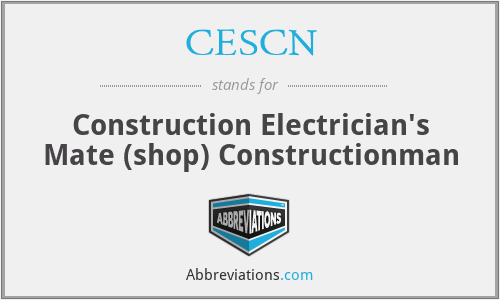 CESCN - Construction Electrician's Mate (shop) Constructionman
