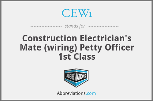 CEW1 - Construction Electrician's Mate (wiring) Petty Officer 1st Class