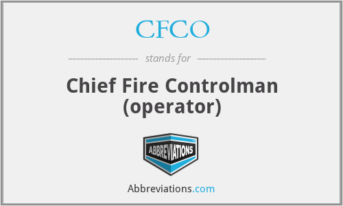 CFCO - Chief Fire Controlman (operator)