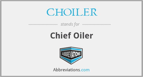 CHOILER - Chief Oiler
