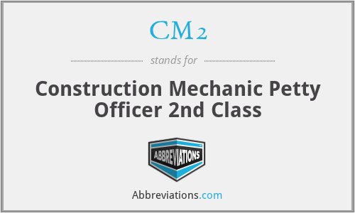 CM2 - Construction Mechanic Petty Officer 2nd Class