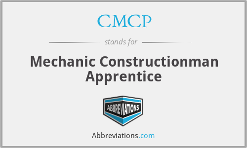 CMCP - Mechanic Constructionman Apprentice