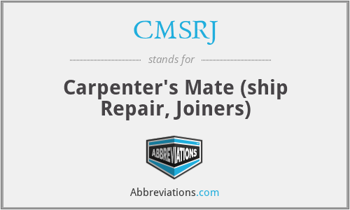 CMSRJ - Carpenter's Mate (ship Repair, Joiners)