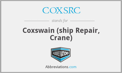 COXSRC - Coxswain (ship Repair, Crane)