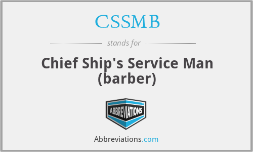 CSSMB - Chief Ship's Service Man (barber)