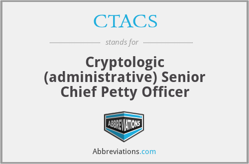 CTACS - Cryptologic (administrative) Senior Chief Petty Officer