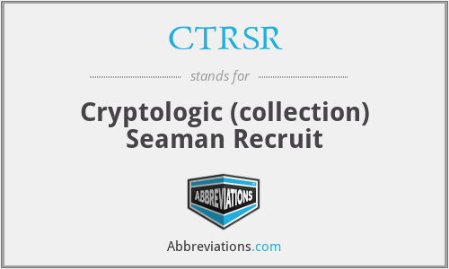 CTRSR - Cryptologic (collection) Seaman Recruit