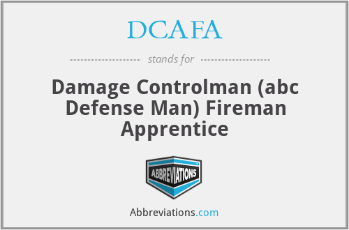 DCAFA - Damage Controlman (abc Defense Man) Fireman Apprentice