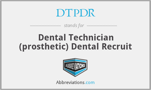 DTPDR - Dental Technician (prosthetic) Dental Recruit