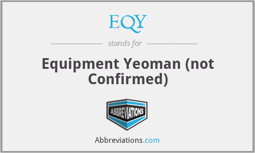 EQY - Equipment Yeoman (not Confirmed)