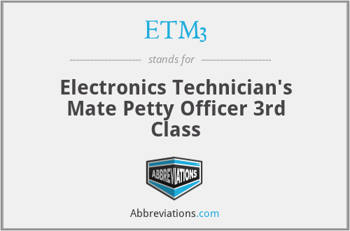 ETM3 - Electronics Technician's Mate Petty Officer 3rd Class