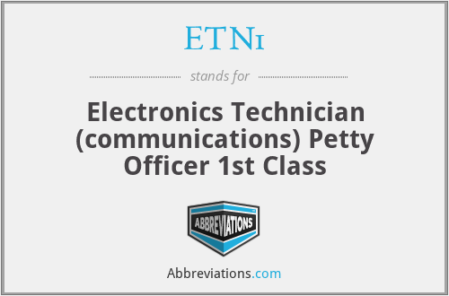 ETN1 - Electronics Technician (communications) Petty Officer 1st Class