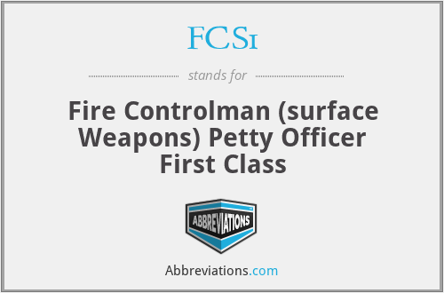 FCS1 - Fire Controlman (surface Weapons) Petty Officer First Class