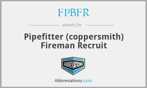 FPBFR - Pipefitter (coppersmith) Fireman Recruit