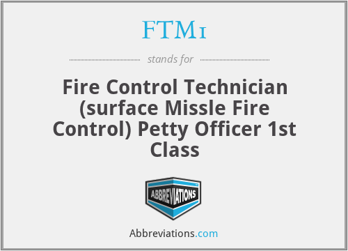 FTM1 - Fire Control Technician (surface Missle Fire Control) Petty Officer 1st Class