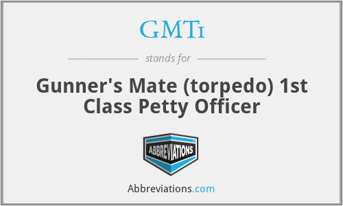 GMT1 - Gunner's Mate (torpedo) 1st Class Petty Officer