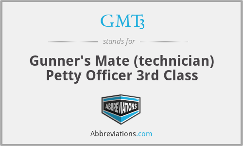 GMT3 - Gunner's Mate (technician) Petty Officer 3rd Class