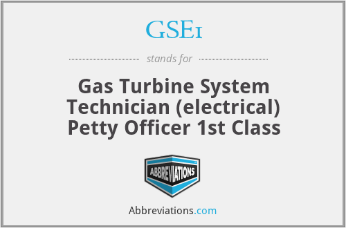 GSE1 - Gas Turbine System Technician (electrical) Petty Officer 1st Class
