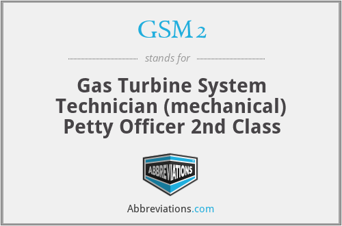GSM2 - Gas Turbine System Technician (mechanical) Petty Officer 2nd Class
