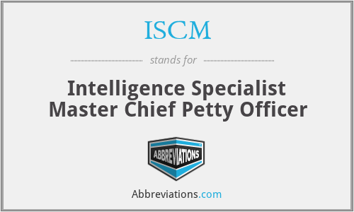 ISCM - Intelligence Specialist Master Chief Petty Officer