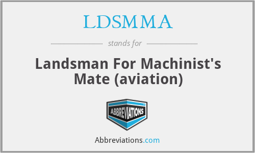 LDSMMA - Landsman For Machinist's Mate (aviation)