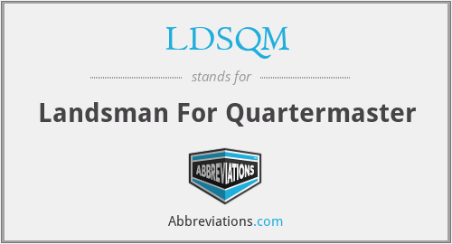 LDSQM - Landsman For Quartermaster