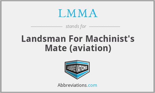 LMMA - Landsman For Machinist's Mate (aviation)