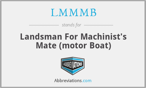 LMMMB - Landsman For Machinist's Mate (motor Boat)