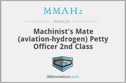 MMAH2 - Machinist's Mate (aviation-hydrogen) Petty Officer 2nd Class
