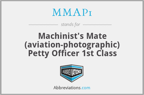 MMAP1 - Machinist's Mate (aviation-photographic) Petty Officer 1st Class