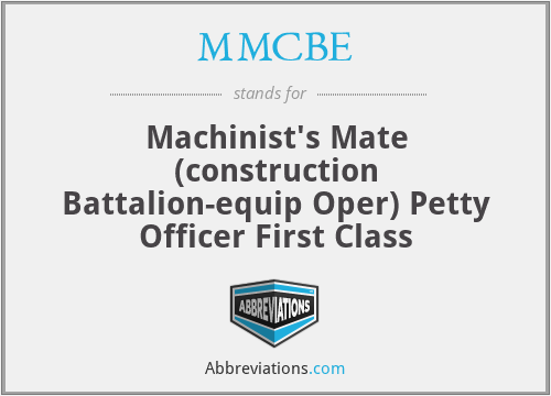 MMCBE - Machinist's Mate (construction Battalion-equip Oper) Petty Officer First Class