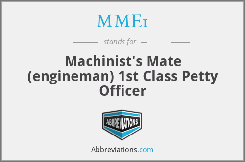 MME1 - Machinist's Mate (engineman) 1st Class Petty Officer