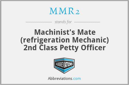 MMR2 - Machinist's Mate (refrigeration Mechanic) 2nd Class Petty Officer